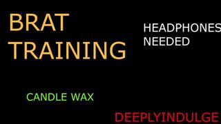 BRAT TRAINING SO YOU CRAVE ATTETION YOU BAD BITCH (AUDIOROLEPLAY) DIRTY TALKING INTENSE MALE