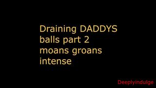 Draining DADDYS balls (audio roleplay)rimmimg, prostate massage, praising you, SOLO MALE AUDIO PART2