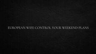 European Wife Takes Charge of Your Weekend Nights